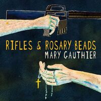 Mary Gauthier - Rifles & Rosary Beads vinyl cover