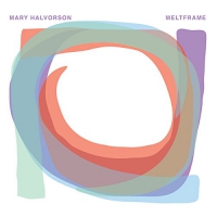 Mary Halvorson - Meltframe vinyl cover