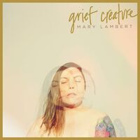Mary Lambert - Grief Creature vinyl cover