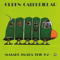 Masaru Trio + 2 Imada - Green Caterpillar vinyl cover