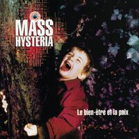Mass Hysteria - Le Bien-Etre Et La Paix vinyl cover