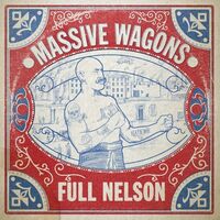 Massive Wagons - Full Nelson vinyl cover