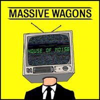 Massive Wagons - House Of Noise vinyl cover