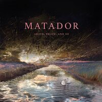 Matador - Above, Below & So vinyl cover