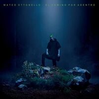 Mateo Ottonello - El Camino Por Adentro