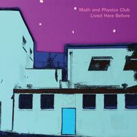 Math & Physics Club - Lived Here Before vinyl cover