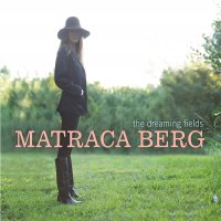Matraca Berg - The Dreaming Fields vinyl cover