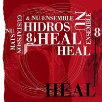 Mats / Nu Ensemble Gustafsson - Hidros 8 - Heal vinyl cover