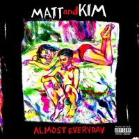 Matt And Kim - Almsoundtrack Everyday vinyl cover