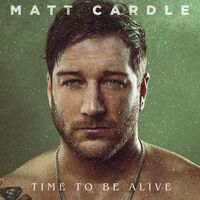 Matt Cardle - Time To Be Alive vinyl cover