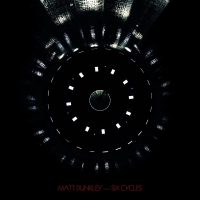 Matt Dunkley - Six Cycles vinyl cover