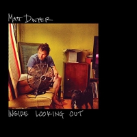 Matt Dwyer - Inside Looking Out vinyl cover