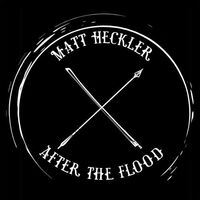Matt Heckler - After The Flood vinyl cover