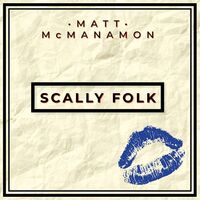 Matt Mcmanamon - Scally Folk vinyl cover