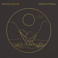 Matthew Halsall - Salute To The Sun vinyl cover