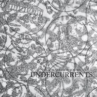 Matthew Young - Undercurrents vinyl cover