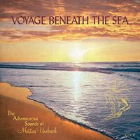 Mattias Uneback - Voyage Beneath The Sea vinyl cover