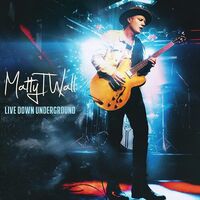 Matty T Wall - Live Down Underground