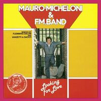 Mauro Micheloni & F.m. Band - Looking For Love