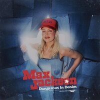 Max Jackson - Dangerous In Denim vinyl cover