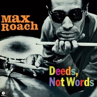 Max Roach - Deeds Not Words vinyl cover