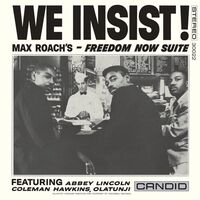 Max Roach - We Insist! Max Roach's Freedom Now Suite (Remastered)