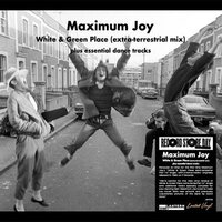 Maximum Joy - White & Green Place (Extra-Terrestrial Mix) vinyl cover