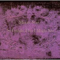Mazzy Star - So Tonight That I Might See vinyl cover
