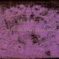 Mazzy Star - So Tonight That I Might See vinyl cover