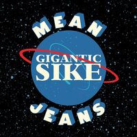 Mean Jeans - Gigantic Sike vinyl cover