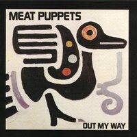 Meat Puppets - Out My Way vinyl cover