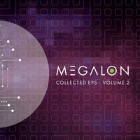 Megalon - Collected EP's Volume 2 vinyl cover