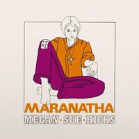 Megan Sue Hicks - Marantha vinyl cover