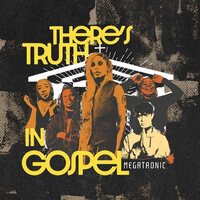 Megatronic - There's Truth In Gospel vinyl cover