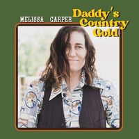 Melissa Carper - Daddy's Country Gold vinyl cover