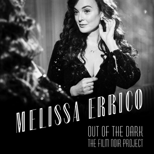 Melissa Errico - Out Of The Dark The Film Noir Project vinyl cover
