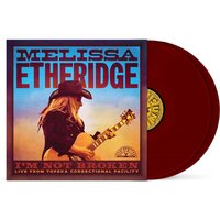 Melissa Etheridge - I’m Not Broken; Live From Topeka Correctional Facility (Maroon) vinyl cover