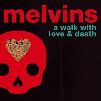 Melvins - A Walk With Love And Death vinyl cover