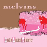 Melvins - Hostile Ambient Takeover vinyl cover