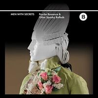 Men With Secrets - Psycho Romance & Other Spooky Ballads vinyl cover