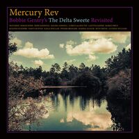 Mercury Rev - Bobbie Gentry's The Delta Sweete Revisited vinyl cover