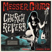 Messer Chups - Messer Chups "Church Of Reverb" 10-Year Anniversary vinyl cover