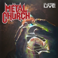Metal Church - Classic Live vinyl cover
