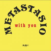 Metastasio - With You vinyl cover