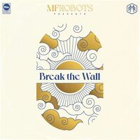 Mf Robots - Break The Wall vinyl cover