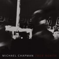 Michael Chapman - True North vinyl cover