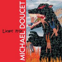 Michael Doucet - Lacher Prise vinyl cover