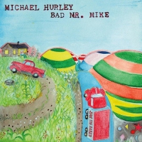 Michael Hurley - Bad Mr. Mike vinyl cover