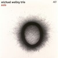 Michael Wollny Trio - Michael Wollny Trio: Oslo vinyl cover