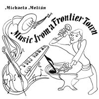 Michaela Melian - Music From A Frontier Town vinyl cover